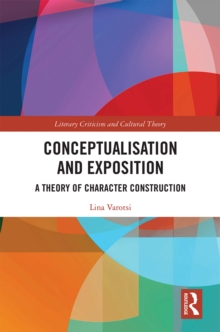 Conceptualisation and Exposition : A Theory of Character Construction