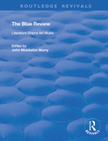 The Blue Review : Literature Drama Art Music Numbers One to Three, May 1913 - July 1913