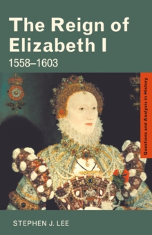 The Reign of Elizabeth I : 1558-1603