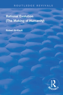 Rational Evolution : The Making of Humanity