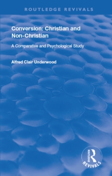 Conversion: Christian and Non-Christian : A Comparative and Psychological Study