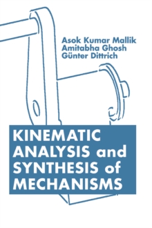 Kinematic Analysis and Synthesis of Mechanisms