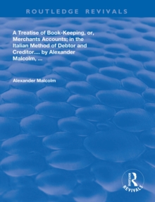 A treatise of book-keeping, or, merchant accounts : in the Italian method of debtor and creditor