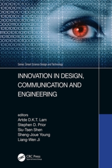 Innovation in Design, Communication and Engineering : Proceedings of the 8th Asian Conference on Innovation, Communication and Engineering (ACICE 2019), October 25-30, 2019, Zhengzhou, P.R. China