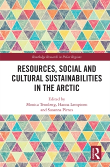 Resources, Social and Cultural Sustainabilities in the Arctic