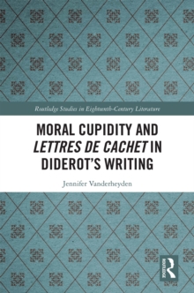 Moral Cupidity and Lettres de cachet in Diderot's Writing