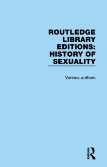 Routledge Library Editions: History of Sexuality