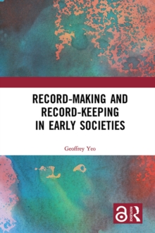 Record-Making and Record-Keeping in Early Societies