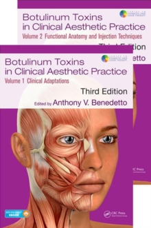 Botulinum Toxins in Clinical Aesthetic Practice 3E : Two Volume Set