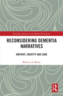 Reconsidering Dementia Narratives : Empathy, Identity and Care