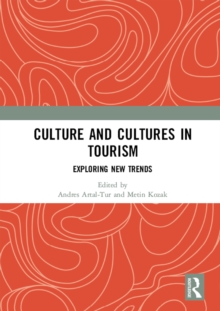 Culture and Cultures in Tourism : Exploring New Trends