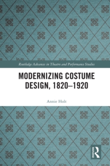 Modernizing Costume Design, 1820-1920