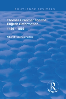 Thomas Cranmer and the English Reformation 1489-1556