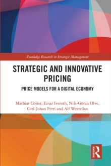 Strategic and Innovative Pricing : Price Models for a Digital Economy