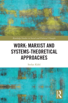 Work: Marxist and Systems-Theoretical Approaches