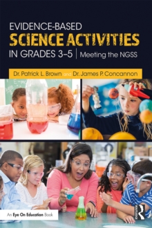 Evidence-Based Science Activities in Grades 3-5 : Meeting the NGSS