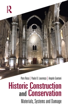 Historic Construction and Conservation : Materials, Systems and Damage