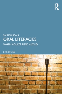 Oral Literacies : When Adults Read Aloud