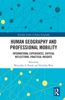 Human Geography and Professional Mobility : International Experiences, Critical Reflections, Practical Insights