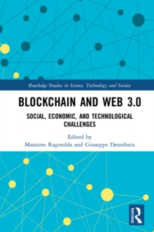 Blockchain and Web 3.0 : Social, Economic, and Technological Challenges