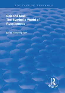 Soil and Soul : The Symbolic World of Russianness