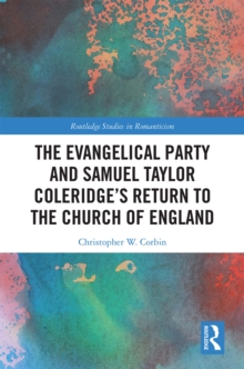 The Evangelical Party and Samuel Taylor Coleridge's Return to the Church of England