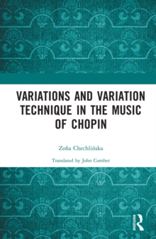 Variations and Variation Technique in the Music of Chopin