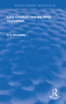 Lord Chatham and the Whig Opposition