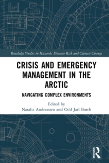 Crisis and Emergency Management in the Arctic : Navigating Complex Environments