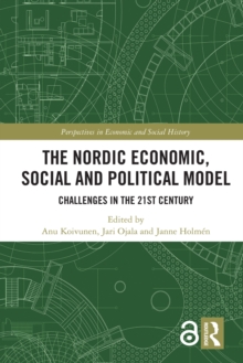 The Nordic Economic, Social and Political Model : Challenges in the 21st Century