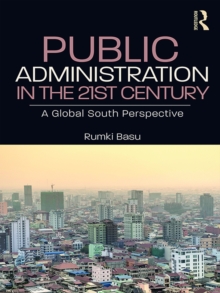 Public Administration in the 21st Century : A Global South Perspective