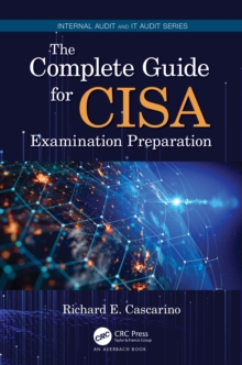 The Complete Guide for CISA Examination Preparation