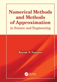 Numerical Methods and Methods of Approximation in Science and Engineering