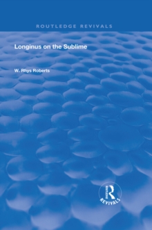 Longinus on the Sublime : The Greek Text Edited After the Manuscript