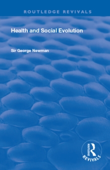 Health and Social Evolution : Halley Stewart Lectures, 1930