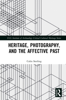 Heritage, Photography, and the Affective Past