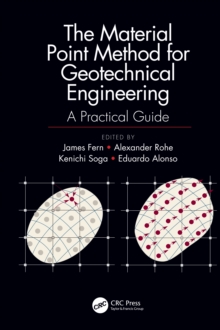 The Material Point Method for Geotechnical Engineering : A Practical Guide