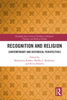 Recognition and Religion : Contemporary and Historical Perspectives