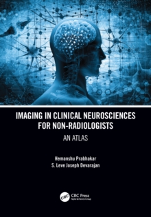 Imaging in Clinical Neurosciences for Non-radiologists : An Atlas