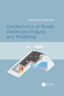 Geotechnics of Roads: Advanced Analysis and Modeling