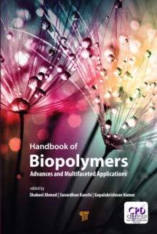 Handbook of Biopolymers : Advances and Multifaceted Applications