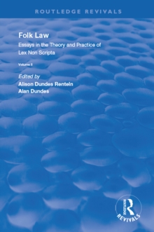 Folk Law : Essays in the Theory and Practice of Lex Non Scripta: Volume II