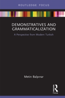 Demonstratives and Grammaticalization : A Perspective from Modern Turkish