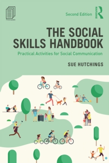 The Social Skills Handbook : Practical Activities for Social Communication