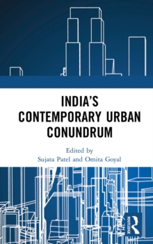 Indias Contemporary Urban Conundrum