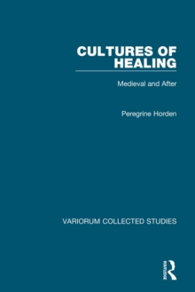 Cultures of Healing : Medieval and After