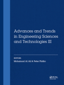 Advances and Trends in Engineering Sciences and Technologies III : Proceedings of the 3rd International Conference on Engineering Sciences and Technologies (ESaT 2018), September 12-14, 2018, High Tat