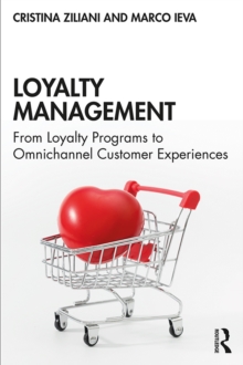 Loyalty Management : From Loyalty Programs to Omnichannel Customer Experiences