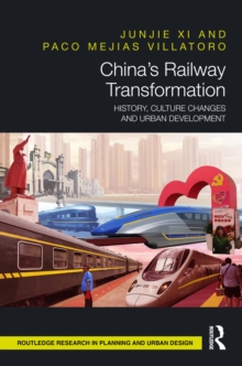 China's Railway Transformation : History, Culture Changes and Urban Development