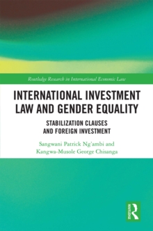 International Investment Law and Gender Equality : Stabilization Clauses and Foreign Investment